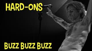 Hard-Ons - Buzz Buzz Buzz (official music video)
